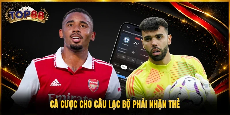 Kèo Thẻ Phạt - 1 Phút Để Hiểu Rõ Cho Bet Thủ Mới Toanh 3 Cá cược cho câu lạc bộ phải nhận thẻ