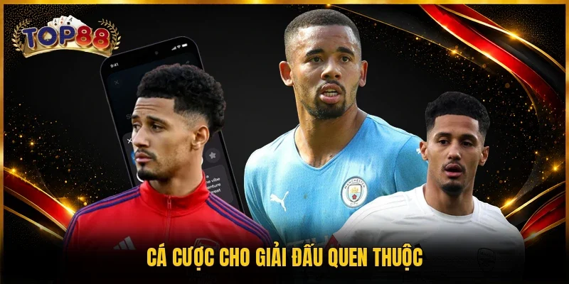 Cá cược cho giải đấu quen thuộc