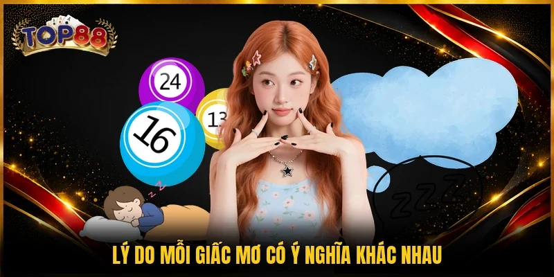 Giải Mã Giấc Mơ TOP88 1 Lý do mỗi giấc mơ có ý nghĩa khác nhau