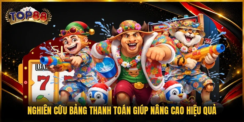 Nghiên cứu bảng thanh toán giúp nâng cao hiệu quả