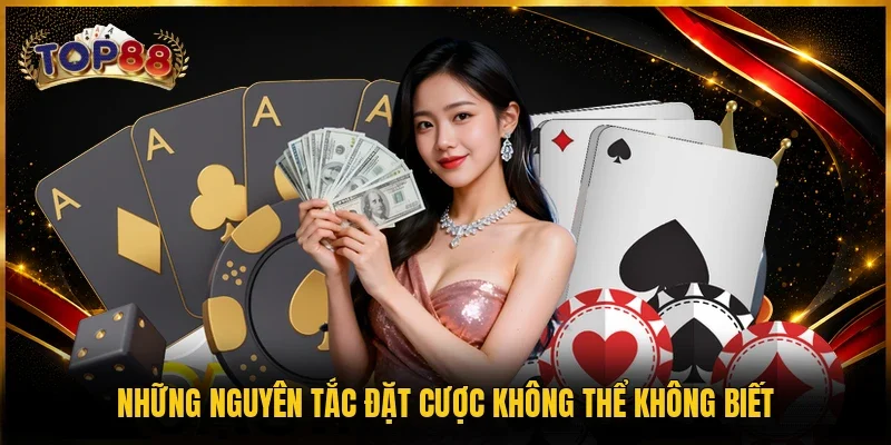 Điều Khoản Điều Kiện TOP88 2 Những nguyên tắc đặt cược không thể không biết