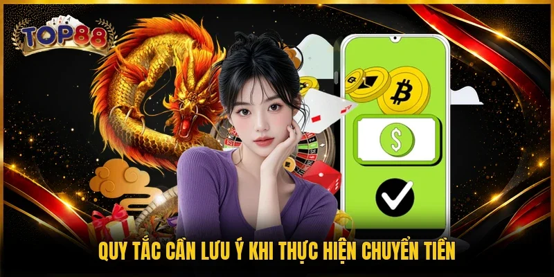 Quy tắc cần lưu ý khi thực hiện chuyển tiền