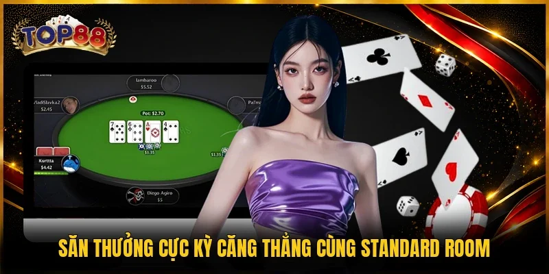 Săn thưởng cực kỳ căng thẳng cùng Standard Room