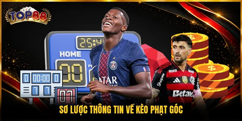 Kèo Phạt Góc - Top 1 Lựa Chọn Cược Hấp Dẫn Cho Bet Thủ 2 Sơ lược thông tin về kèo phạt góc