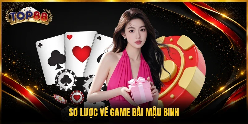 Sơ lược về game bài Mậu Binh